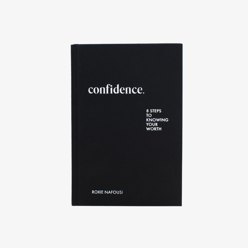 Confidence: 8 Steps to Knowing Your Worth